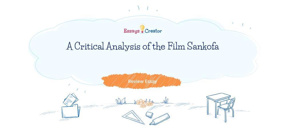 Movie Critique Analysis Sankofa 