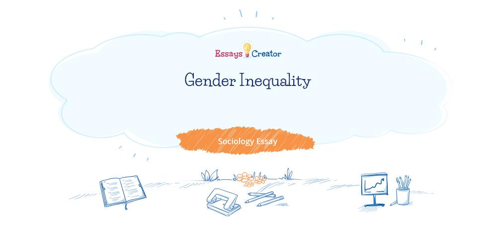 Sociology gender inequality essay