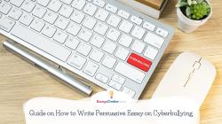 Persuasive Essays on Cyberbullying