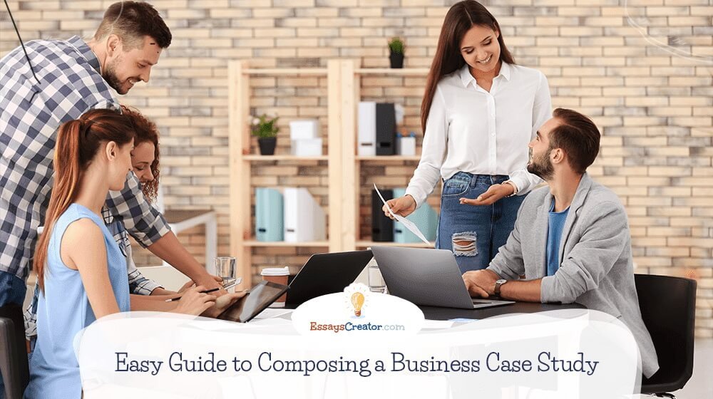 Easy Guide to Composing a Business Case Study