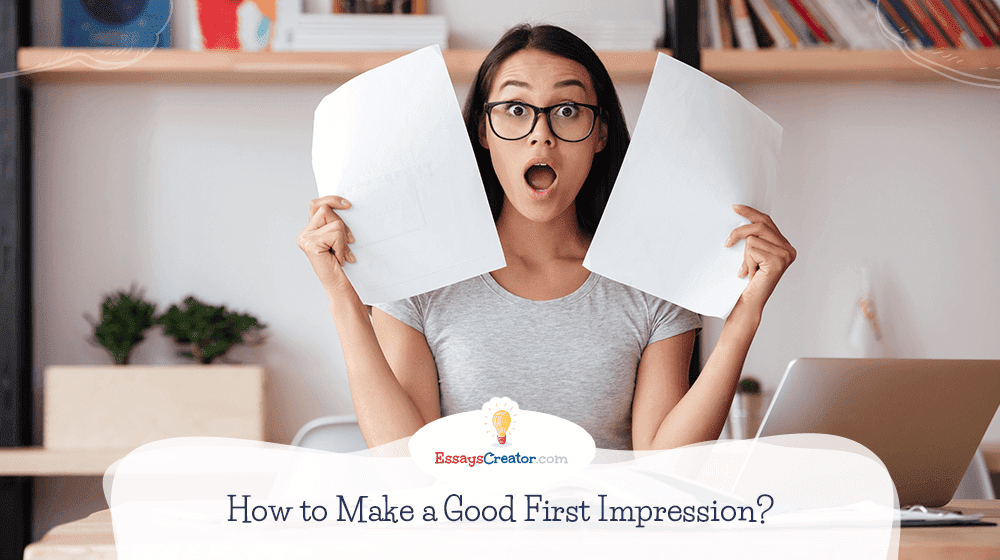 How to Make a Good First Impression?
