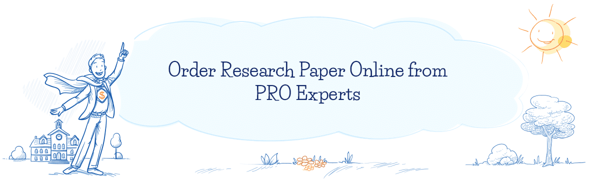 Order Research Paper Online from Our Top-Notch Service