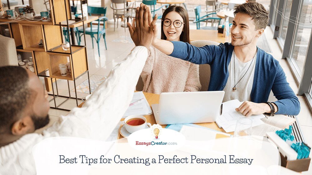 Best Tips for Creating a Perfect Personal Essay