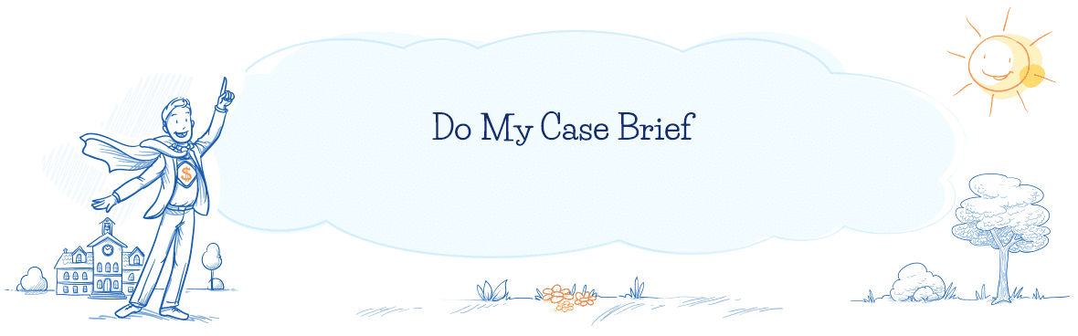 “Can Anyone Write My Case Brief?” We Are Rushing to Help