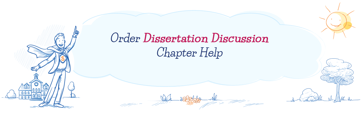 Order Dissertation Discussion Help